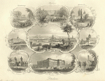Potsdam
                                                                                                                                                                                                                                                                                                                                                                                                                                                                                                                                                                                                                                                                                                                                                                                                                                                            Views in the upper row from left to right: Charlottenhof, Sanssouci, Marmor PalaisMiddle row: Das Neue Palais, View of Potsdam, Die Communs,Bottom row: Das Nauner Thor, Das Residenz-Schloss, die Friedenskirche.